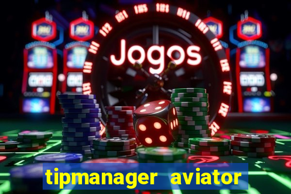 tipmanager aviator aposta 1